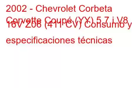 2002 - Chevrolet Corbeta
Corvette Coupé (YY) 5.7 i V8 16V Z06 (411 CV) Consumo y especificaciones técnicas