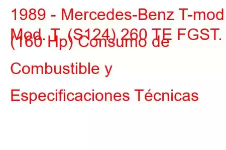 1989 - Mercedes-Benz T-mod.
Mod. T. (S124) 260 TE FGST. (160 Hp) Consumo de Combustible y Especificaciones Técnicas