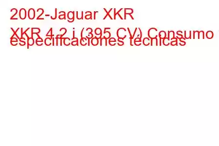 2002-Jaguar XKR
XKR 4.2 i (395 CV) Consumo y especificaciones técnicas