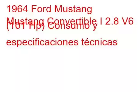 1964 Ford Mustang
Mustang Convertible I 2.8 V6 (101 Hp) Consumo y especificaciones técnicas