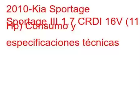 2010-Kia Sportage
Sportage III 1.7 CRDI 16V (115 Hp) Consumo y especificaciones técnicas