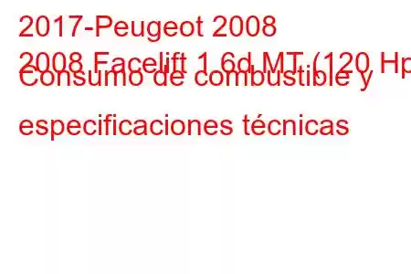 2017-Peugeot 2008
2008 Facelift 1.6d MT (120 Hp) Consumo de combustible y especificaciones técnicas