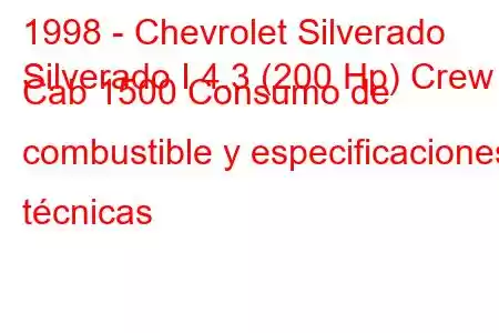 1998 - Chevrolet Silverado
Silverado I 4.3 (200 Hp) Crew Cab 1500 Consumo de combustible y especificaciones técnicas