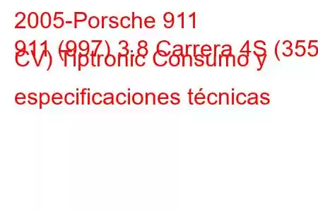 2005-Porsche 911
911 (997) 3.8 Carrera 4S (355 CV) Tiptronic Consumo y especificaciones técnicas