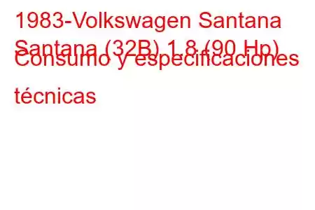 1983-Volkswagen Santana
Santana (32B) 1.8 (90 Hp) Consumo y especificaciones técnicas