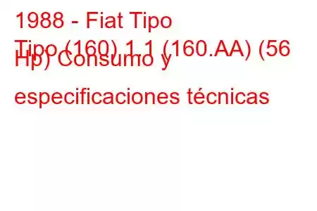 1988 - Fiat Tipo
Tipo (160) 1.1 (160.AA) (56 Hp) Consumo y especificaciones técnicas