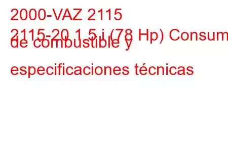 2000-VAZ 2115
2115-20 1.5 i (78 Hp) Consumo de combustible y especificaciones técnicas