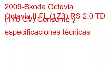 2009-Skoda Octavia
Octavia II FL (1Z3) RS 2.0 TDI (170 CV) Consumo y especificaciones técnicas