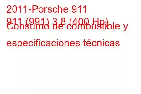 2011-Porsche 911
911 (991) 3.8 (400 Hp) Consumo de combustible y especificaciones técnicas