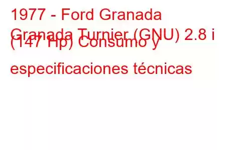 1977 - Ford Granada
Granada Turnier (GNU) 2.8 i (147 Hp) Consumo y especificaciones técnicas