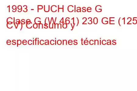 1993 - PUCH Clase G
Clase G (W 461) 230 GE (125 CV) Consumo y especificaciones técnicas