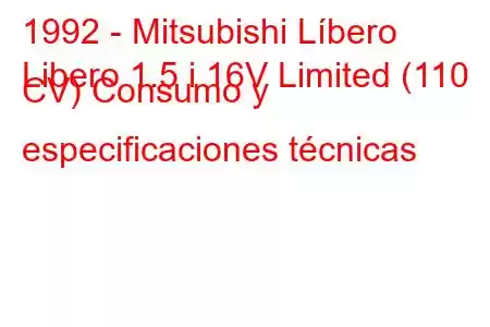 1992 - Mitsubishi Líbero
Libero 1.5 i 16V Limited (110 CV) Consumo y especificaciones técnicas