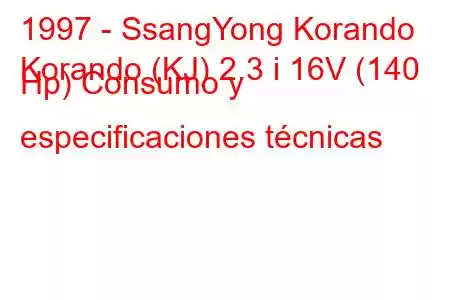 1997 - SsangYong Korando
Korando (KJ) 2.3 i 16V (140 Hp) Consumo y especificaciones técnicas