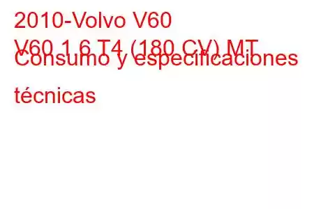 2010-Volvo V60
V60 1.6 T4 (180 CV) MT Consumo y especificaciones técnicas