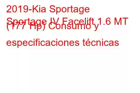 2019-Kia Sportage
Sportage IV Facelift 1.6 MT (177 Hp) Consumo y especificaciones técnicas