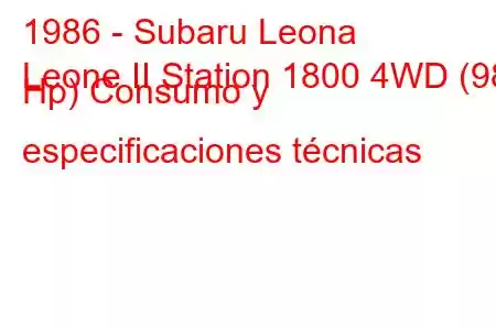 1986 - Subaru Leona
Leone II Station 1800 4WD (98 Hp) Consumo y especificaciones técnicas