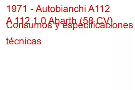 1971 - Autobianchi A112
A 112 1.0 Abarth (58 CV) Consumos y especificaciones técnicas