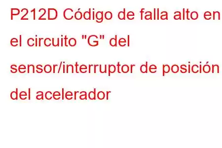 P212D Código de falla alto en el circuito 