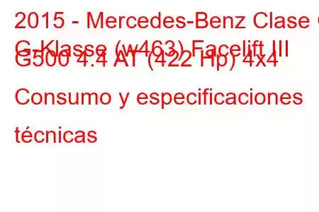 2015 - Mercedes-Benz Clase G
G-Klasse (w463) Facelift III G500 4.4 AT (422 Hp) 4x4 Consumo y especificaciones técnicas