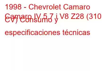 1998 - Chevrolet Camaro
Camaro IV 5.7 i V8 Z28 (310 CV) Consumo y especificaciones técnicas