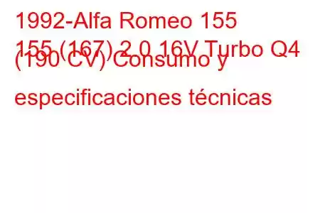 1992-Alfa Romeo 155
155 (167) 2.0 16V Turbo Q4 (190 CV) Consumo y especificaciones técnicas