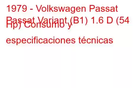 1979 - Volkswagen Passat
Passat Variant (B1) 1.6 D (54 Hp) Consumo y especificaciones técnicas