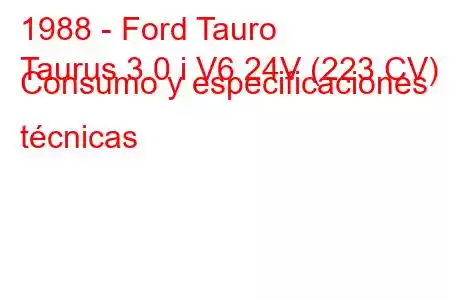 1988 - Ford Tauro
Taurus 3.0 i V6 24V (223 CV) Consumo y especificaciones técnicas