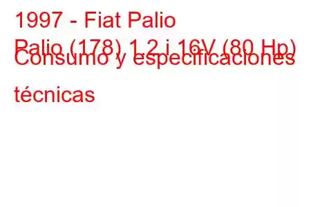 1997 - Fiat Palio
Palio (178) 1.2 i 16V (80 Hp) Consumo y especificaciones técnicas