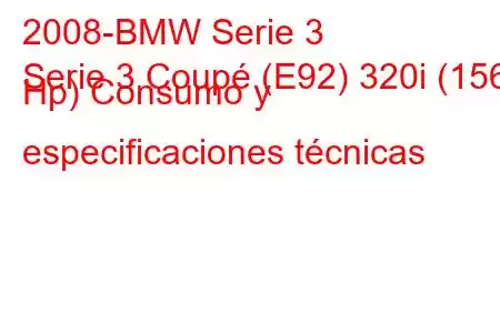 2008-BMW Serie 3
Serie 3 Coupé (E92) 320i (156 Hp) Consumo y especificaciones técnicas