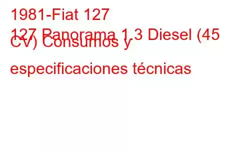 1981-Fiat 127
127 Panorama 1.3 Diesel (45 CV) Consumos y especificaciones técnicas