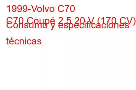 1999-Volvo C70
C70 Coupé 2.5 20 V (170 CV) Consumo y especificaciones técnicas