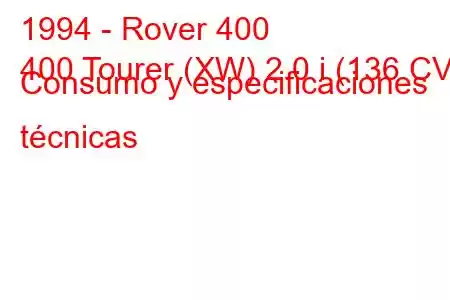 1994 - Rover 400
400 Tourer (XW) 2.0 i (136 CV) Consumo y especificaciones técnicas