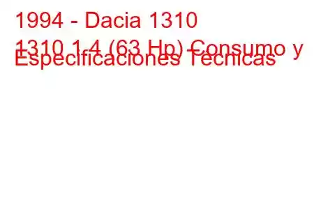 1994 - Dacia 1310
1310 1.4 (63 Hp) Consumo y Especificaciones Técnicas