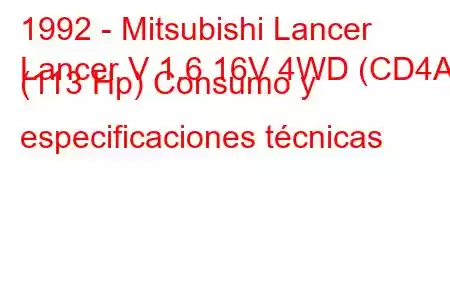 1992 - Mitsubishi Lancer
Lancer V 1.6 16V 4WD (CD4A) (113 Hp) Consumo y especificaciones técnicas