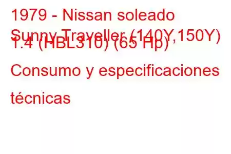 1979 - Nissan soleado
Sunny Traveller (140Y,150Y) 1.4 (HBL310) (65 Hp) Consumo y especificaciones técnicas