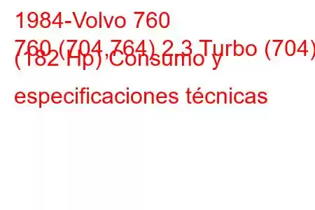 1984-Volvo 760
760 (704,764) 2.3 Turbo (704) (182 Hp) Consumo y especificaciones técnicas