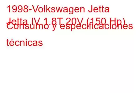 1998-Volkswagen Jetta
Jetta IV 1.8T 20V (150 Hp) Consumo y especificaciones técnicas