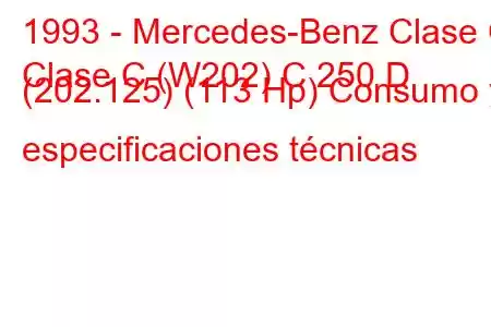 1993 - Mercedes-Benz Clase C
Clase C (W202) C 250 D (202.125) (113 Hp) Consumo y especificaciones técnicas