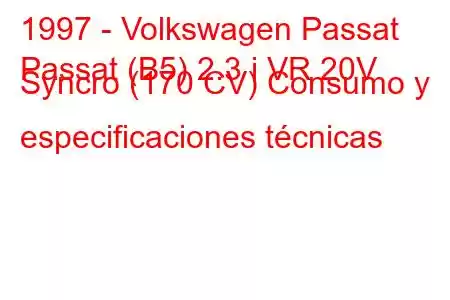 1997 - Volkswagen Passat
Passat (B5) 2.3 i VR 20V Syncro (170 CV) Consumo y especificaciones técnicas