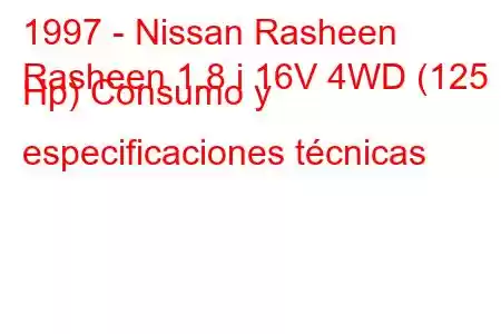 1997 - Nissan Rasheen
Rasheen 1.8 i 16V 4WD (125 Hp) Consumo y especificaciones técnicas