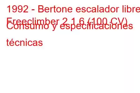 1992 - Bertone escalador libre
Freeclimber 2 1.6 (100 CV) Consumo y especificaciones técnicas