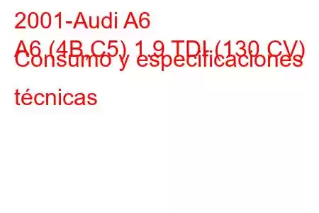 2001-Audi A6
A6 (4B,C5) 1.9 TDI (130 CV) Consumo y especificaciones técnicas