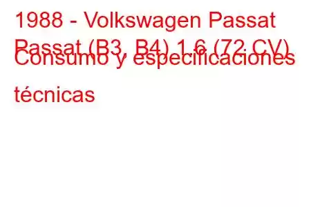 1988 - Volkswagen Passat
Passat (B3, B4) 1.6 (72 CV) Consumo y especificaciones técnicas