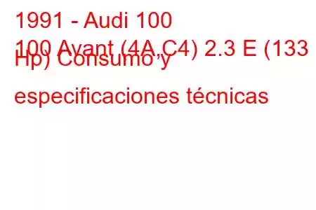 1991 - Audi 100
100 Avant (4A,C4) 2.3 E (133 Hp) Consumo y especificaciones técnicas