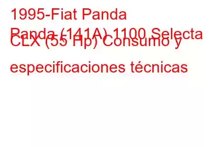 1995-Fiat Panda
Panda (141A) 1100 Selecta CLX (55 Hp) Consumo y especificaciones técnicas