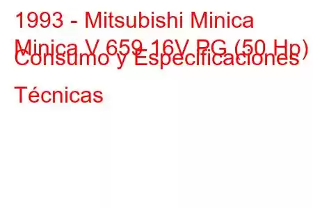 1993 - Mitsubishi Minica
Minica V 659 16V PG (50 Hp) Consumo y Especificaciones Técnicas