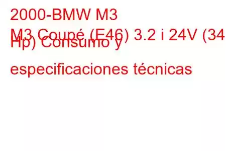 2000-BMW M3
M3 Coupé (E46) 3.2 i 24V (343 Hp) Consumo y especificaciones técnicas