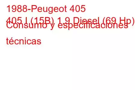 1988-Peugeot 405
405 I (15B) 1.9 Diesel (69 Hp) Consumo y especificaciones técnicas