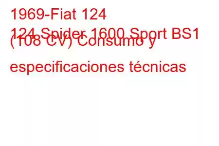 1969-Fiat 124
124 Spider 1600 Sport BS1 (108 CV) Consumo y especificaciones técnicas