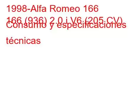 1998-Alfa Romeo 166
166 (936) 2.0 i V6 (205 CV) Consumo y especificaciones técnicas